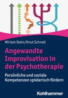 Knut Schnell: Angewandte Improvisation in der Psychotherapie 