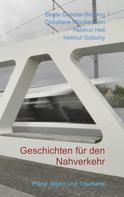 Helmut Gotschy: Geschichten für den Nahverkehr 