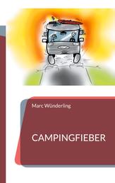 Campingfieber - Geschichten vom Campingplatz