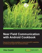 Vitor Subtil: Near Field Communication with Android Cookbook 