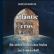 atlantic-eros - Die sieben atlantischen Stufen zur Leidenschaft