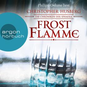 Frostflamme - Die Chroniken der Sphaera (Ungekürzte Lesung)