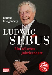 Ludwig Sebus - Ein kölsches Jahrhundert