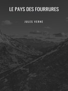 Jules Verne: Le Pays des Fourrures 
