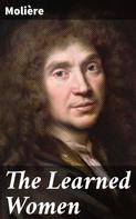Molière: The Learned Women 