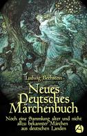 Ludwig Bechstein: Neues Deutsches Märchenbuch 