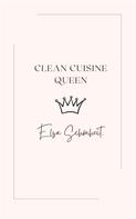 Elsa Schönheit: Clean Cuisine Queen 