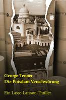 George Tenner: Die Potsdam-Verschwörung 