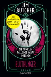 Die dunklen Fälle des Harry Dresden - Bluthunger - Roman