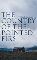 Sarah Orne Jewett: The Country of the Pointed Firs 