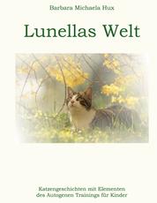 Lunellas Welt - Katzengeschichten mit Elementen des Autogenen Trainings für Kinder