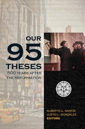 Our Ninety-Five Theses - 500 Years after the Reformation