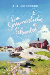 Eine Sommerliebe in Schweden - Roman