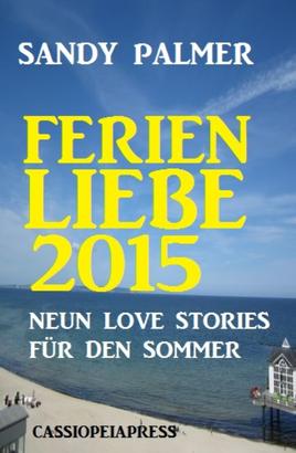Ferienliebe 2015: Neun Love Stories für den Sommer