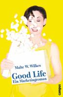 Malte W. Wilkes: Good Life ★★★★★