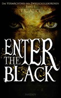 T.K. Alice: Enter the Black 