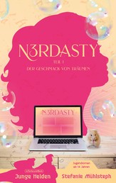 N3RDASTY - Teil 1: Der Geschmack von Träumen
