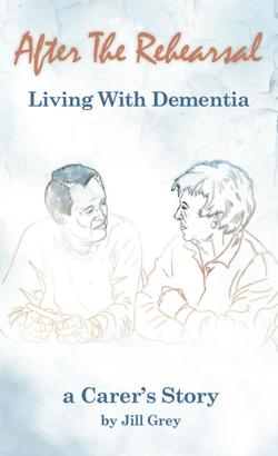 After the Rehearsal Living with Dementia