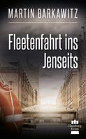 Martin Barkawitz: Fleetenfahrt ins Jenseits ★★★★