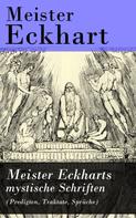 Meister Eckhart: Meister Eckharts mystische Schriften (Predigten, Traktate, Sprüche) 
