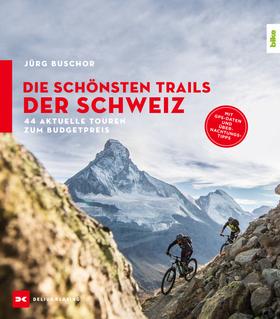 Die schönsten Trails der Schweiz