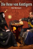 Atir Kerroum: Die Hexe von Kentigern ★★★★