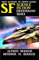 Alfred Bekker: Science Fiction Dreierband 3043 