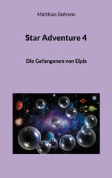 Star Adventure 4 - Die Gefangenen von Elpis