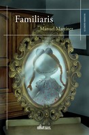 Manuel Martínez: Familiaris 