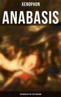 Xenophon: Anabasis: The March of the Ten Thousand 