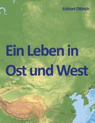 Eckhart Dittrich: Ein Leben in Ost und West ★★