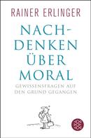 Rainer Erlinger: Nachdenken über Moral ★★★★★