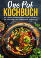 Susanne Weichholdt: One Pot Kochbuch: Mit 150 leckeren und einfachen One Pot Gerichten aus einem Topf! ★★★★