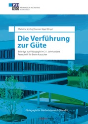 Die Verführung zur Güte - Beiträge zur Pädagogik im 21. Jahrhundert zum 70. Geburtstag von Erwin Rauscher
