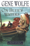 Gene Wolfe: On Blue's Waters 