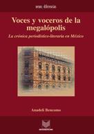 Anadeli Bencomo: Voces y voceros de la megalópolis 
