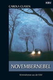 Novembernebel - Kriminalroman aus der Eifel
