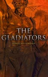 The Gladiators - Historical Novel: A Tale of Rome and Judea