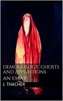 James Thacher: Demonology, Ghosts and Apparitions 