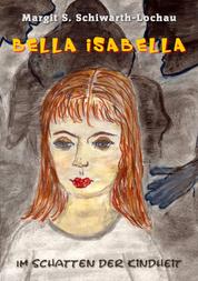 Bella Isabella - Im Schatten der Kindheit