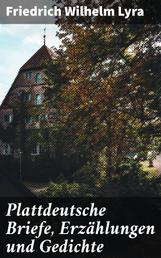 Plattdeutsche Briefe, Erzählungen und Gedichte - Mit besonderer Rücksicht auf Sprichwörter und eigenthümliche Redensarten des Landvolks in Westphalen