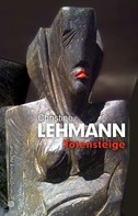 Christine Lehmann: Totensteige ★★★