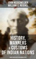 John Heckewelder: History, Manners & Customs of Indian Nations (Pennsylvania and the Neighboring States) 