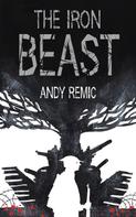 Andy Remic: The Iron Beast 
