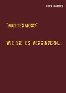Eugen Diogenes: Muttermord ★★★