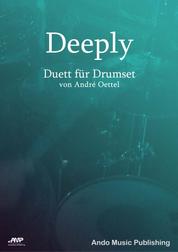 Deeply - Duett für Drumset