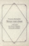 Thomas Michalski: Tänze von Einst 