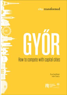 Győr: How to compete with capital cities