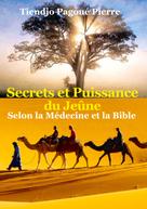 Pierre Tiendjo Pagoué: SECRETS et PUISSANCE du JEÛNE Selon la Médecine et la Bible 