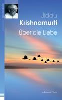 Jiddu Krishnamurti: Über die Liebe ★★★★★